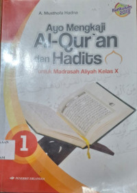 Image of Ayo Mengkaji Al-Qur\'an dan Hadits kelas X