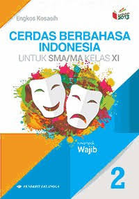 Image of Cerdas Berbahasa Indonesia Kelas XI