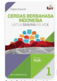 Image of Cerdas Berbahasa Indonesia untuk sma/ma Kelas X